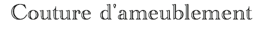 Couture d'ameublement